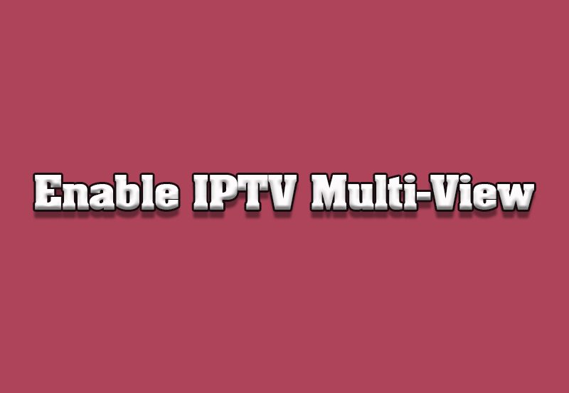 How to Enable IPTV Multi-View on Panasonic TVs